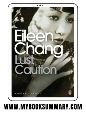 Story: Lust, Caution written by Eileen Chang