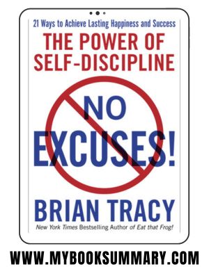 Book Summary: No Excuses the Power of Self Discipline by Brian Tracy