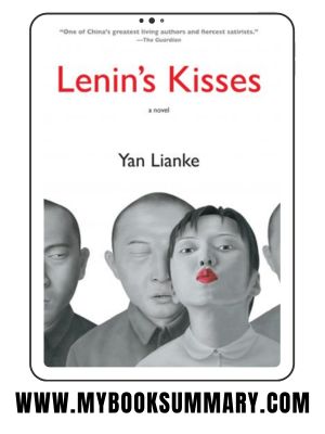 Story: Lenin’s Kisses written by Yan Lianke