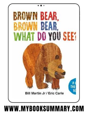 Story: Brown Bear, Brown Bear, What Do You See? Written by Bill Martin Jr. and Eric Carle