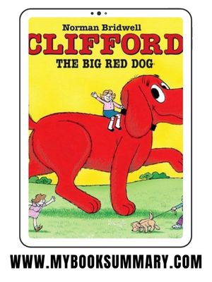 Story: Clifford the Big Red Dog written by Norman Bridwell