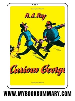 Story: Curious George written by H.A. Rey