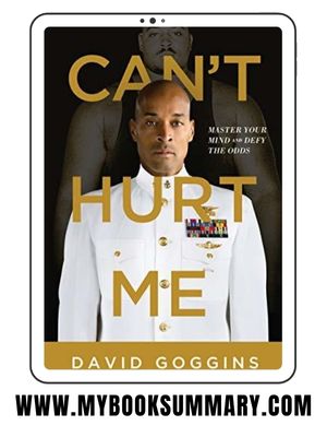 Book Summary: Can't Hurt Me by David Goggins