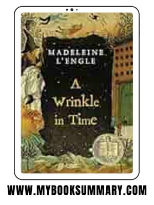 Story: A Wrinkle in Time written by Madeleine L’Engle