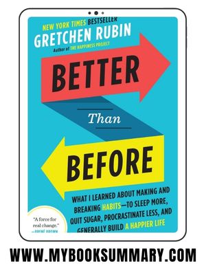 Book Summary: Better Than Before by Gretchen Rubin