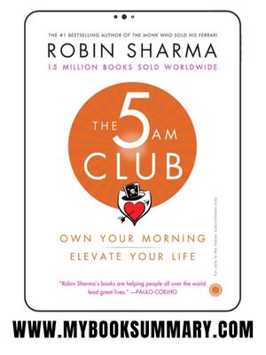 Book Summary: The 5 AM Club by Robin Sharma