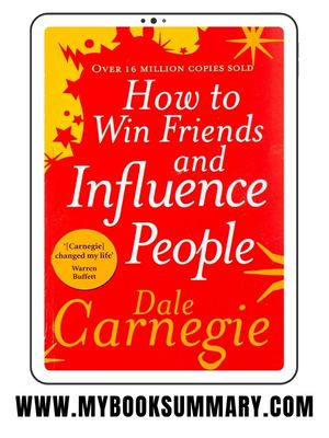 Book Summary: How to Win Friends and Influence People by Dale Carnegie