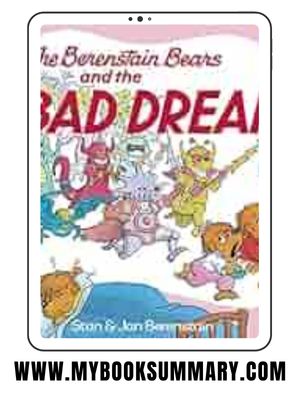 Story: The Berenstain Bears and the Bad Dream written Stan and Jan Berenstain