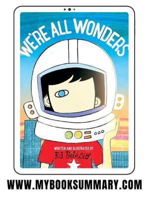 Story:  We’re All Wonders written by R.J. Palacio