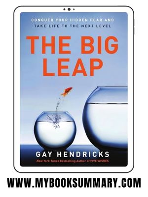 Book Summary: The Big Leap by Gay Hendricks