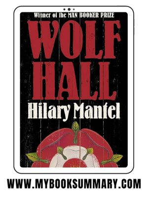 Book Summary: Wolf Hall written by Hilary Mantel