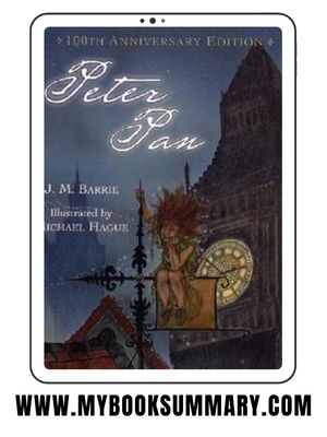 Story: The Peter Pan written by J.M. Barrie