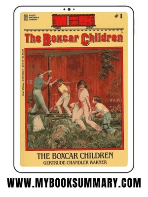 Story: The Boxcar Children series written by Gertrude Chandler Warner