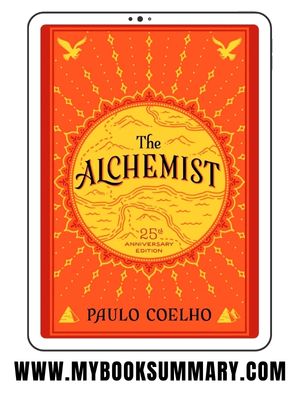 Book Summary of The Alchemist written by Paulo Coelho: