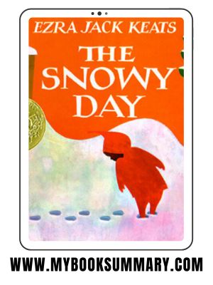 Book Summary: The Snowy Day by Ezra Jack Keats