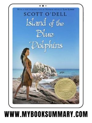 Book summary: Island of the Blue Dolphins by Scott O'Dell