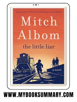 Explore an amazing Book summary of the little Liar by Mitch Albom