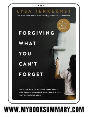 Forgiving what you can’t Forget by Lysa Terkeurst and Thomas nelson